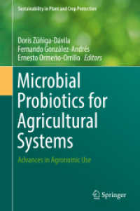 Microbial Probiotics for Agricultural Systems : Advances in Agronomic Use (Sustainability in Plant and Crop Protection)