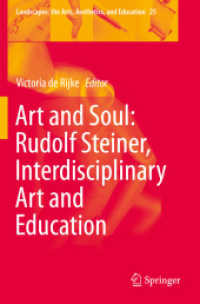 Art and Soul: Rudolf Steiner, Interdisciplinary Art and Education (Landscapes: the Arts, Aesthetics, and Education) （2019）