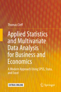 ビジネスと経済学のための応用統計学と多変量データ解析<br>Applied Statistics and Multivariate Data Analysis for Business and Economics : A Modern Approach Using SPSS, Stata, and Excel （2019. xxiii, 474 S. XXIII, 474 p. 269 illus., 110 illus. in color. 235）