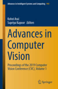 Advances in Computer Vision : Proceedings of the 2019 Computer Vision Conference (CVC), Volume 1 (Advances in Intelligent Systems and Computing)