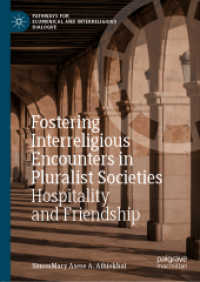 Fostering Interreligious Encounters in Pluralist Societies : Hospitality and Friendship (Pathways for Ecumenical and Interreligious Dialogue) （2019）