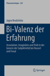 Bi-Valenz der Erfahrung : Assoziation, Imaginäres und Trieb in der Genesis der Subjektivität bei Husserl und Freud (Phaenomenologica)