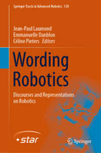 Wording Robotics : Discourses and Representations on Robotics (Springer Tracts in Advanced Robotics) （2019）