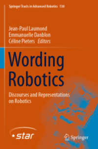 Wording Robotics : Discourses and Representations on Robotics (Springer Tracts in Advanced Robotics) （2019）