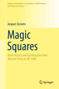 魔法陣の歴史<br>Magic Squares : Their History and Construction from Ancient Times to AD 1600 (Sources and Studies in the History of Mathematics and Physical Sciences)