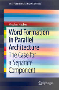 Word Formation in Parallel Architecture : The Case for a Separate Component (Springerbriefs in Linguistics)