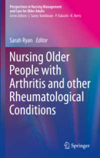 Nursing Older People with Arthritis and other Rheumatological Conditions (Perspectives in Nursing Management and Care for Older Adults) （2020）