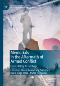 Memorials in the Aftermath of Armed Conflict : From History to Heritage (Palgrave Studies in Cultural Heritage and Conflict) （2019）