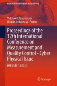 Proceedings of the 12th International Conference on Measurement and Quality Control - Cyber Physical Issue : IMEKO TC 14 2019 (Lecture Notes in Mechanical Engineering)