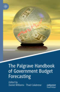 政府予算予測ハンドブック<br>The Palgrave Handbook of Government Budget Forecasting (Palgrave Studies in Public Debt, Spending, and Revenue)