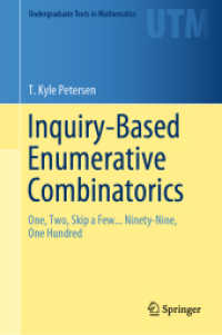 探求型学習（IBL）で学ぶ数え上げ組合せ論（テキスト）<br>Inquiry-Based Enumerative Combinatorics : One, Two, Skip a Few... Ninety-Nine, One Hundred (Undergraduate Texts in Mathematics)