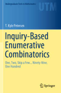 探求型学習（IBL）で学ぶ数え上げ組合せ論（テキスト）<br>Inquiry-Based Enumerative Combinatorics : One, Two, Skip a Few... Ninety-Nine, One Hundred (Undergraduate Texts in Mathematics)