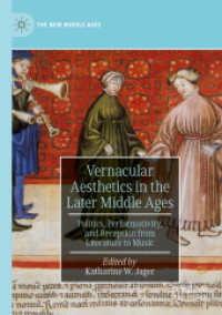 Vernacular Aesthetics in the Later Middle Ages : Politics, Performativity, and Reception from Literature to Music (The New Middle Ages)