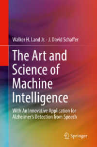 The Art and Science of Machine Intelligence : With an Innovative Application for Alzheimer's Detection from Speech （2020）