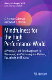 Mindfulness for the High Performance World : A Practical, Skill-Based Approach to Developing and Sustaining Mindfulness, Equanimity and Balance (Identity in a Changing World) （2019）