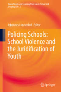 Policing Schools: School Violence and the Juridification of Youth (Young People and Learning Processes in School and Everyday Life) （2019）