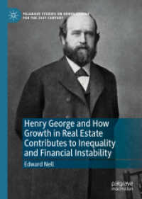 Henry George and How Growth in Real Estate Contributes to Inequality and Financial Instability (Palgrave Studies on Henry George for the 21st Century) （2019）