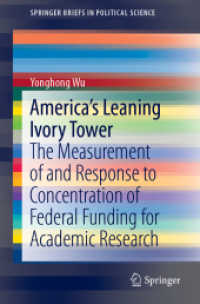 America's Leaning Ivory Tower : The Measurement of and Response to Concentration of Federal Funding for Academic Research (Springerbriefs in Political Science) （2020）