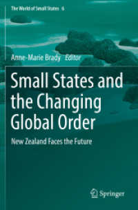 Small States and the Changing Global Order : New Zealand Faces the Future (The World of Small States) （2019）