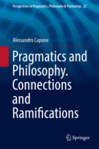 Pragmatics and Philosophy. Connections and Ramifications (Perspectives in Pragmatics, Philosophy & Psychology) （2019）