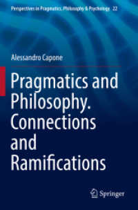 Pragmatics and Philosophy. Connections and Ramifications (Perspectives in Pragmatics, Philosophy & Psychology) （2019）