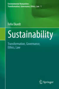 Sustainability : Transformation， Governance， Ethics， Law (Environmental Humanities: Transformation， Governance， Ethics， Law)