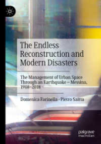 The Endless Reconstruction and Modern Disasters : The Management of Urban Space through an Earthquake - Messina, 1908-2018 （2019）