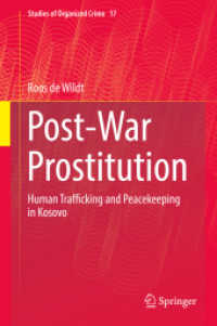 Post-War Prostitution : Human Trafficking and Peacekeeping in Kosovo (Studies of Organized Crime)