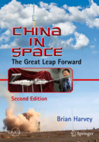 China in Space : The Great Leap Forward (Springer Praxis Books) （2. Aufl. 2019. xii, 552 S. XII, 552 p. 231 illus., 225 illus. in color）