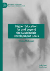 持続可能な開発目標と大学の役割<br>Higher Education for and beyond the Sustainable Development Goals (Palgrave Studies in Global Higher Education)