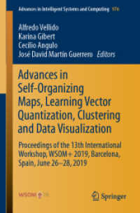 Advances in Self-Organizing Maps, Learning Vector Quantization, Clustering and Data Visualization : Proceedings of the 13th International Workshop, WSOM+ 2019, Barcelona, Spain, June 26-28, 2019 (Advances in Intelligent Systems and Computing)
