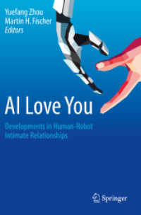 AI Love You : Developments in Human-Robot Intimate Relationships （2019）