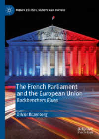 The French Parliament and the European Union : Backbenchers Blues (French Politics, Society and Culture) （2020）