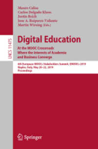 Digital Education: At the MOOC Crossroads Where the Interests of Academia and Business Converge : 6th European MOOCs Stakeholders Summit, EMOOCs 2019, Naples, Italy, May 20-22, 2019, Proceedings (Lecture Notes in Computer Science) （2019）