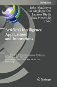 Artificial Intelligence Applications and Innovations : AIAI 2019 IFIP WG 12.5 International Workshops: MHDW and 5G-PINE 2019, Hersonissos, Crete, Greece, May 24-26, 2019, Proceedings (Ifip Advances in Information and Communication Technology) （2019）