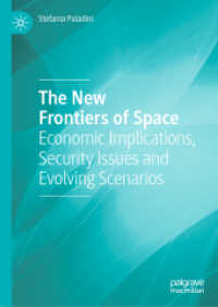 The New Frontiers of Space : Economic Implications, Security Issues and Evolving Scenarios （2019）