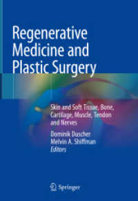 Regenerative Medicine and Plastic Surgery : Skin and Soft Tissue, Bone, Cartilage, Muscle, Tendon and Nerves