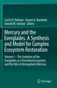 Mercury and the Everglades. a Synthesis and Model for Complex Ecosystem Restoration : Volume I - the Evolution of the Everglades as a Perturbed Ecosystem and the Role of Atmospheric Mercury