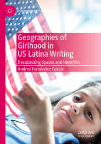 Geographies of Girlhood in US Latina Writing : Decolonizing Spaces and Identities (Literatures of the Americas) （2020）