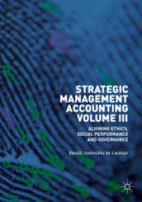 Strategic Management Accounting, Volume III : Aligning Ethics, Social Performance and Governance （2019）
