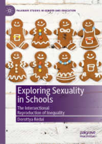 Exploring Sexuality in Schools : The Intersectional Reproduction of Inequality (Palgrave Studies in Gender and Education) （2019）