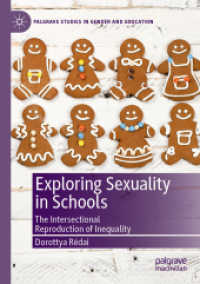 Exploring Sexuality in Schools : The Intersectional Reproduction of Inequality (Palgrave Studies in Gender and Education) （2019）