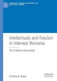 Intellectuals and Fascism in Interwar Romania : The Criterion Association (Modernity, Memory and Identity in South-east Europe)