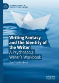 Writing Fantasy and the Identity of the Writer : A Psychosocial Writer's Workbook (Palgrave Studies in Creativity and Culture) （2019）