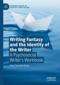 Writing Fantasy and the Identity of the Writer : A Psychosocial Writer's Workbook (Palgrave Studies in Creativity and Culture) （2019）