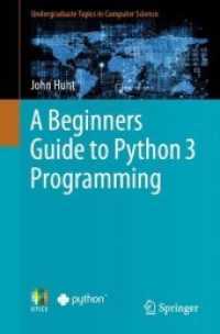Python 3プログラミング初心者ガイド<br>Beginners Guide to Python 3 Programming (Undergraduate Topics in Computer Science) -- Paperback / softback （1st ed. 20）