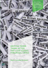 British Think Tanks after the 2008 Global Financial Crisis (Palgrave Studies in Science, Knowledge and Policy) （2019）