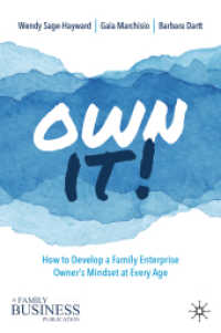 同族企業における年齢別帝王学<br>Own It! : How to Develop a Family Enterprise Owner's Mindset at Every Age (A Family Business Publication)