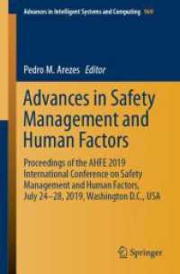 Advances in Safety Management and Human Factors : Proceedings of the AHFE 2019 International Conference on Safety Management and Human Factors, July 24-28, 2019, Washington D.C., USA (Advances in Intelligent Systems and Computing)