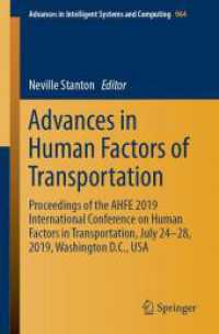 Advances in Human Factors of Transportation : Proceedings of the AHFE 2019 International Conference on Human Factors in Transportation, July 24-28, 2019, Washington D.C., USA (Advances in Intelligent Systems and Computing)